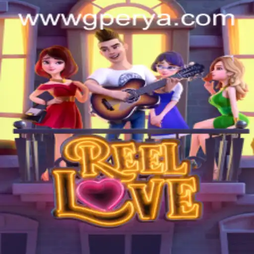 ReelLove: A Captivating Online Gaming Adventure Inspired by GPerya